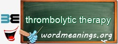 WordMeaning blackboard for thrombolytic therapy